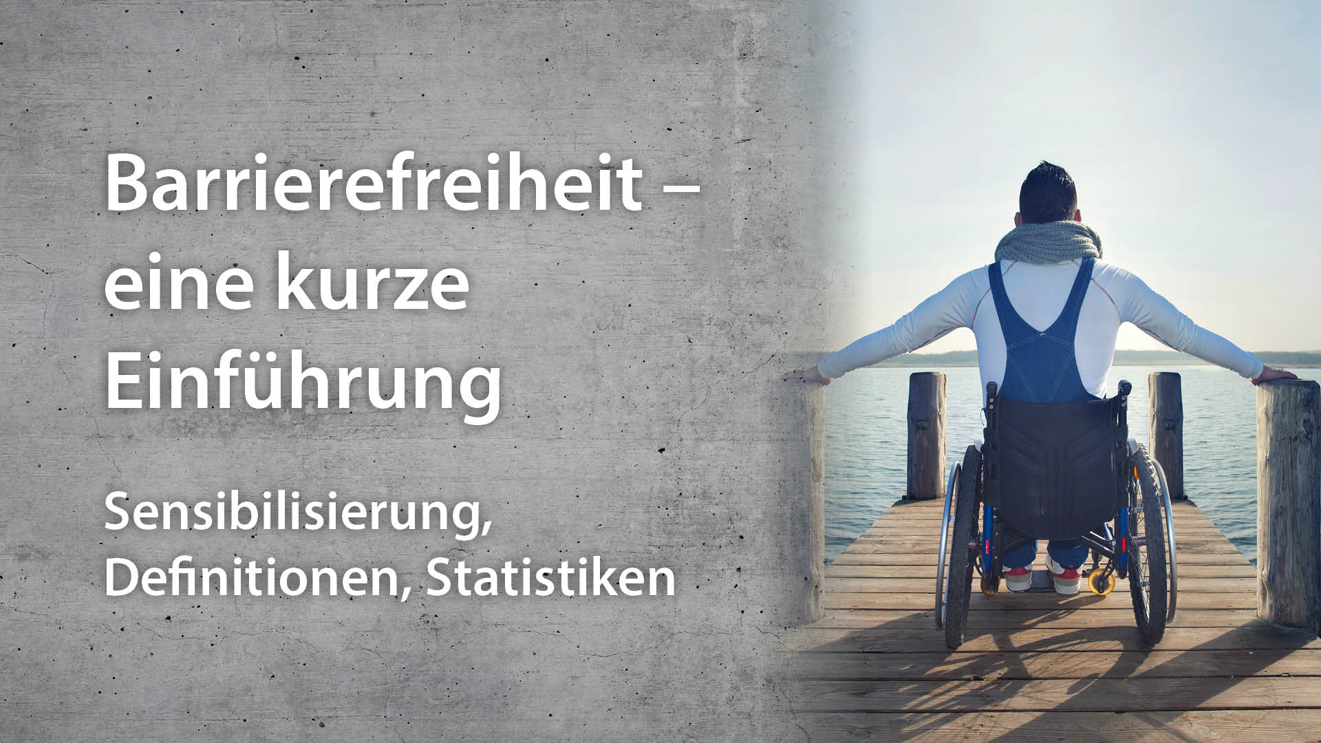 Barrierefreiheit –  eine kurze  Einführung | Sensibilisierung, Definitionen, Statistische Zahlen